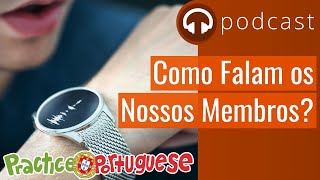 Como Falam os Nossos Membros?