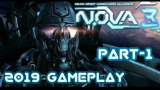 Nova 3 Freedom Edition Gameplay in 2019 Part-1