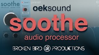 Oeksound - 'Soothe' Audio Processor Demo