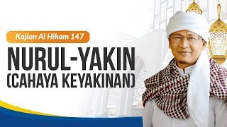 Kajian Al Hikam  | sesi 1 - Alhikam 147 : NURUL-YAQIN (Cahaya Keyakinan) | AAGYM 2020