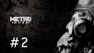 Metro 2033 Gameplay Walkthrough Part 2