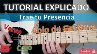 Trae Tu Presencia - TUTORIAL EXPLICADO (Verso-Coro-Solo) - Pedro Gomez - Feat Barak & Jr Ponciano