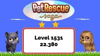 Pet Rescue Saga Level 1531 - No Boosters