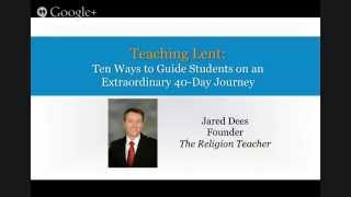 Teaching Lent:  Ten Ways to Guide Students on an Extraordinary 40-Day Journey