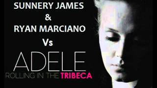 Sunnery James & Ryan Marciano Vs Adele - Rolling In The Tribeca (Pixi Edit)