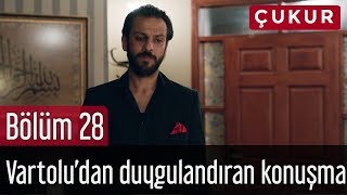 Çukur 28. Bölüm - Vartolu'dan Duygulandıran Konuşma