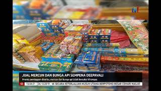 S3-JUAL MERCUN & BUNGA API SEMPENA DEEPAVALI-PREMIS PERNIAGAAN DISERBU [23 OKT 2019]