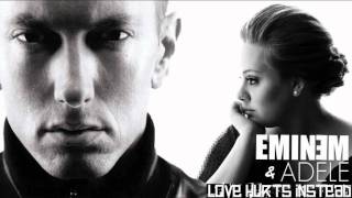 Eminem ft. Adele - Love Hurts Instead