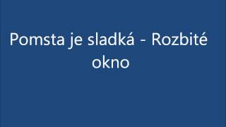 Pomsta je sladká - Rozbité okno