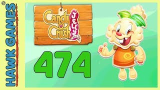 Candy Crush Jelly Saga Level 474 (Jelly mode) - 3 Stars Walkthrough, No Boosters