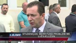 STUDENIÇAN: MERR FUND PROBLEMI ME UJËSJELLËSIN