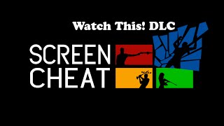 Watch This! DLC Screencheat