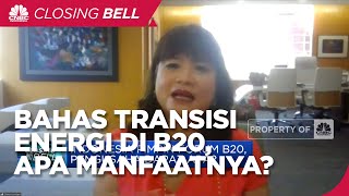 Bahas Transisi Energi di Forum B20 Indonesia, Apa Manfaatnya?