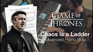 Game of Thrones - Chaos is a Ladder (Advanced Piano Solo w/ Sheet Music)