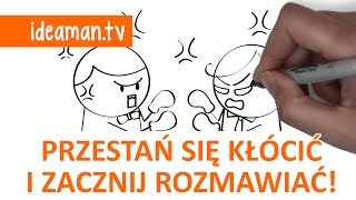 JAK PRZESTAĆ SIĘ KŁÓCIĆ I ZACZĄĆ ROZMAWIAĆ Z DZIEĆMI I DOROSŁYMI?