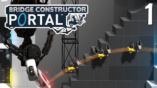 GlaDOS жива!!! - Bridge Constructor Portal - 1 [Уровни 1-7]