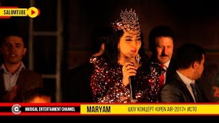 МАРЯМ "Усто" | MARYAM "Usto" Шоу-концерт 2018 "OPEN AIR".HD