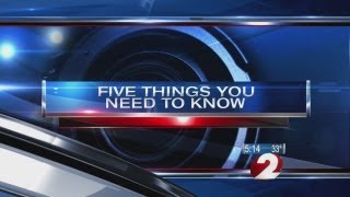 5 Things you need to know: March 12