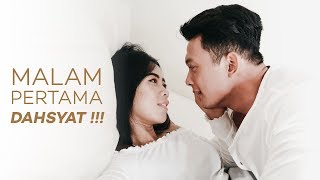 PENASARAN TENTANG MALAM PERTAMA ??? TONTON SAMPE ABIS !!!