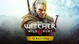 THE WITCHER 3: REMASTERED! Как обновится? / Дата выхода / Сюжетные DLC (Каким будет переиздание?)