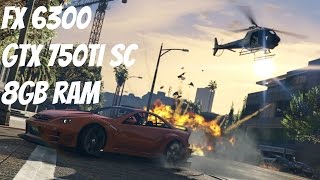 Grand Theft Auto 5 FX 6300/GTX 750ti/8GB
