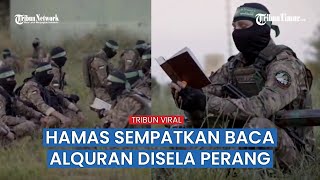 Pejuang Hamas Sempatkan Ngaji Bersama Disela-sela Perang Melawan Israel
