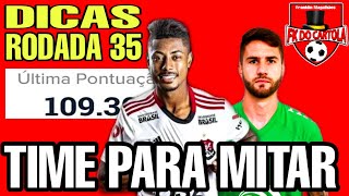 DICAS CARTOLA #35 RODADA - ESTRATÉGIA TIME PARA MITAR RODADA 35
