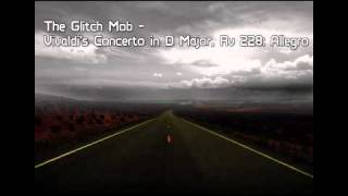 The Glitch Mob - Vivaldi's Concerto in D Major, Rv 228: Allegro