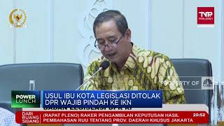 Usul Ibu Kota Legislasi Ditolak, DPR Wajib Pindah ke IKN