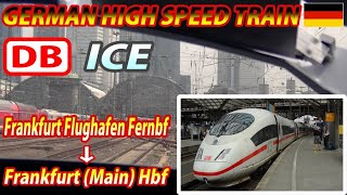 DB ICE / Frankfurt Flughafen Fernbf → Frankfurt (Main) Hbf