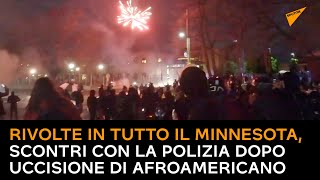 Rivolte in tutto il Minnesota, scontri con la polizia dopo uccisione di afroamericano