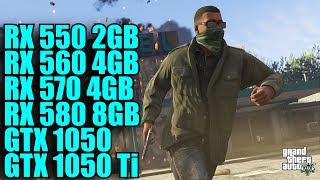 GTA 5 RX 550 2GB - RX 560 4GB - RX 570 4GB - RX 580 8GB - GTX 1050 & 1050 Ti | 1080p | COMPARISON