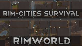 [1.1] A New Way To Play RimWorld | RimCities Survival