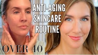 Anti Aging Skin Care Routine | Over 40 | AM & PM + Treatments