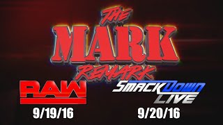 The Mark Remark - RAW & Smackdown Live - 9/19/16