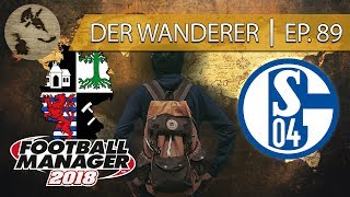 ?⚽ FM18 - Der Wanderer Ep. 89 - Schalke - vs. HSV & Anderlecht - Football Manager 2018