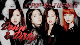 k-pop multifemale • down & dirty [COLLAB]