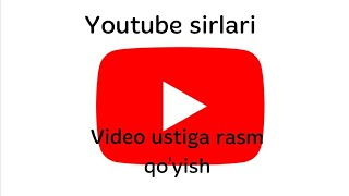 Youtube video ustiga rasm qo'yish 1-dars