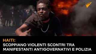 Haiti: scoppiano violenti scontri tra manifestanti antigovernativi e polizia
