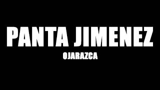 OJARAZCA - PANTA JIMENEZ