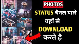 WhatsApp Status Videos ke liye photos kaha download kare | Status kaise banaye | its Nazim