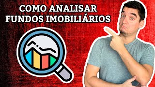 COMO ANALISAR FUNDOS IMOBILIÁRIOS ANTES DE INVESTIR ??️?