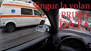 Prima data singur la volan - Partea 1