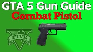 GTA 5 Gun Guide: Combat Pistol (Review, Stats, & How To Unlock)