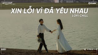 Như Anh Đã Thấy Em Freak D Lofi, Lưu Luyến Sau Chia Tay ft Suýt Nữa Thì - Nhạc Lofi Chill Nhẹ Nhàng