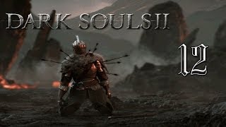 Dark Souls 2.  Прохождение. Часть 12. Драконий наездник(БОСС).