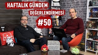 Haftalık Gündem Değerlendirmesi 2018/50