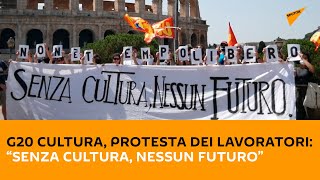G20 Cultura, protesta dei lavoratori: “Senza cultura, nessun futuro”
