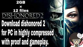 ?Download dishonored 2 for PC in highly compressed with proof and gameplay | By TG.