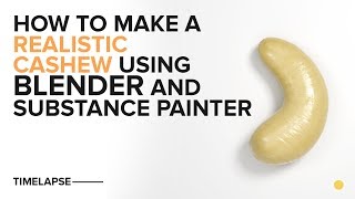 How to make a Realistic Cashew using Blender and Substance Painter